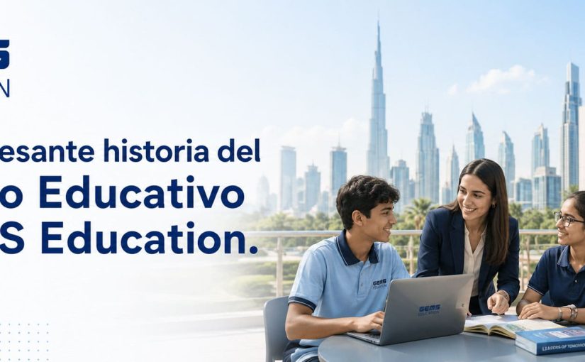 La interesante historia del Grupo Educativo GEMS Education